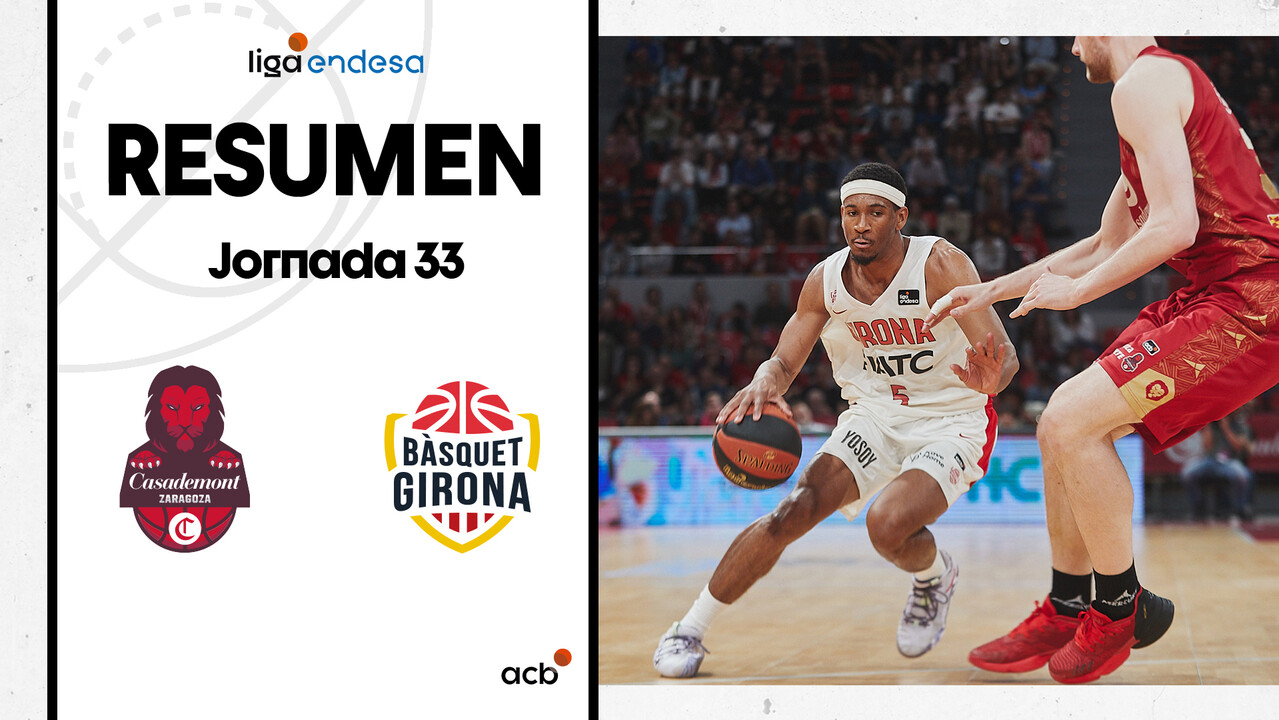 Resumen Casademont Zaragoza 88 - Bàsquet Girona 95 (J33)