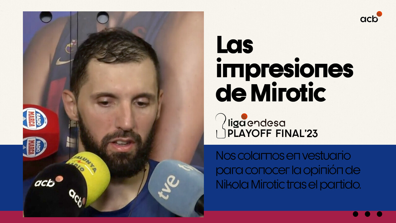 Nikola Mirotic habla tras el primer envite