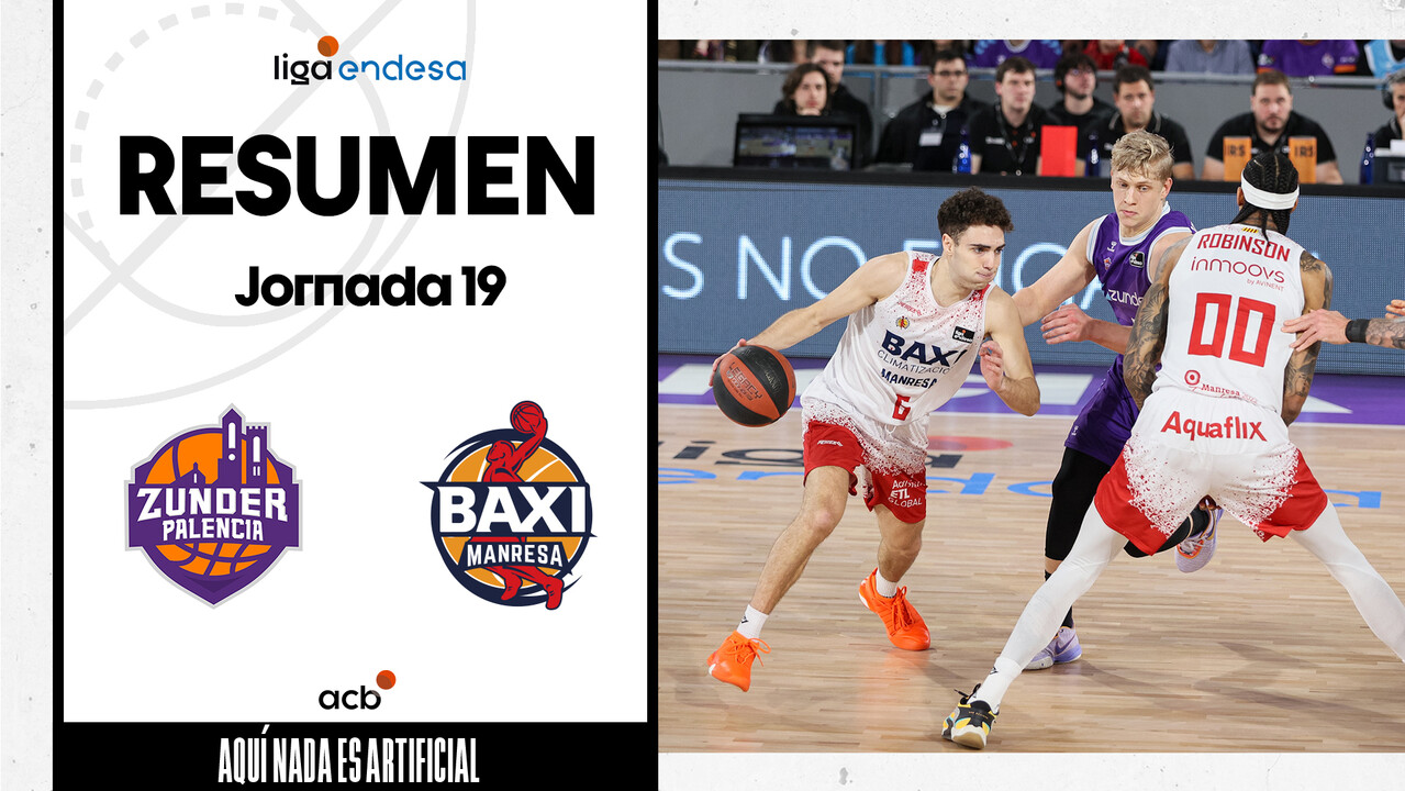 Resumen Zunder Palencia 88 - BAXI Manresa 95 (J19)