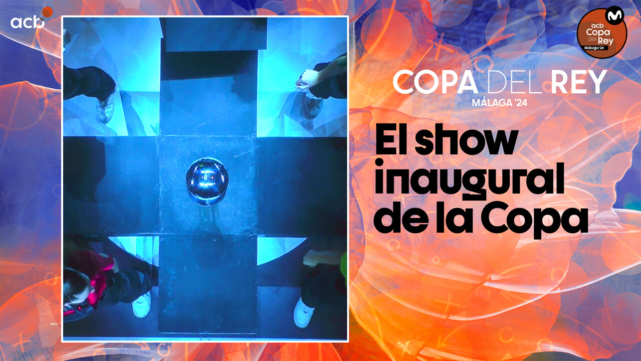 El show inaugural de la Copa del Rey