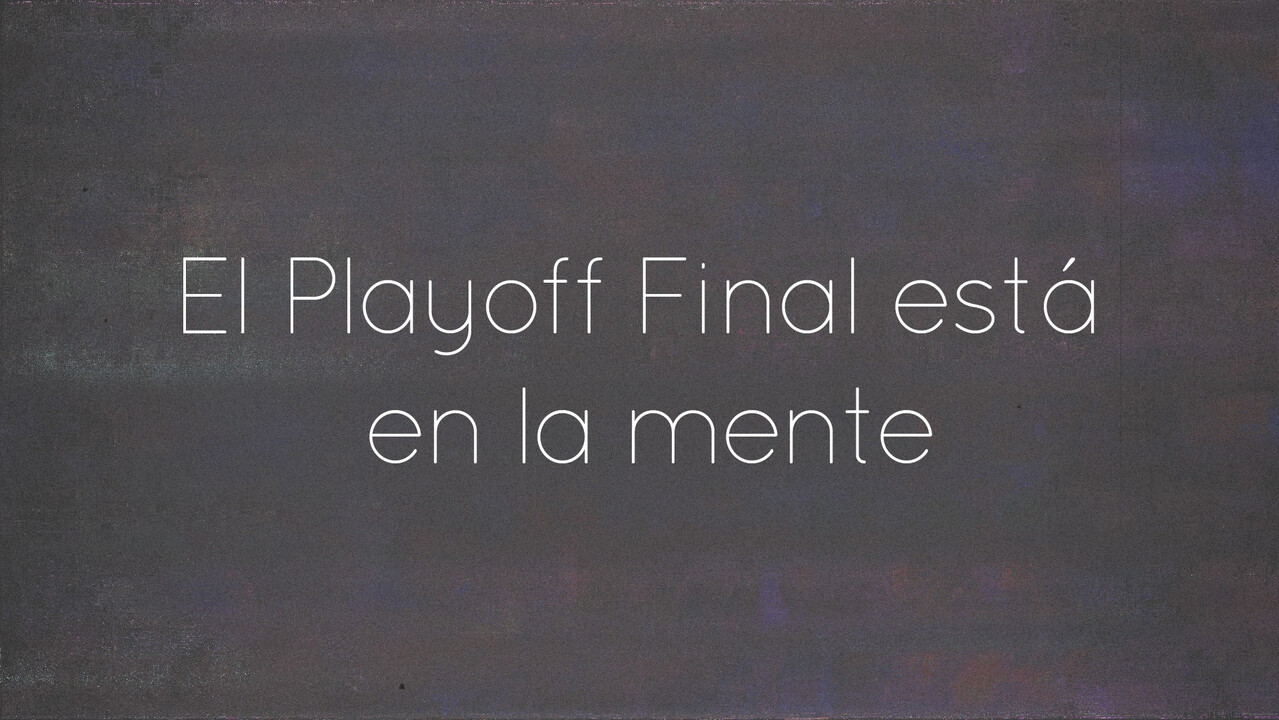 El Playoff Final está en la mente