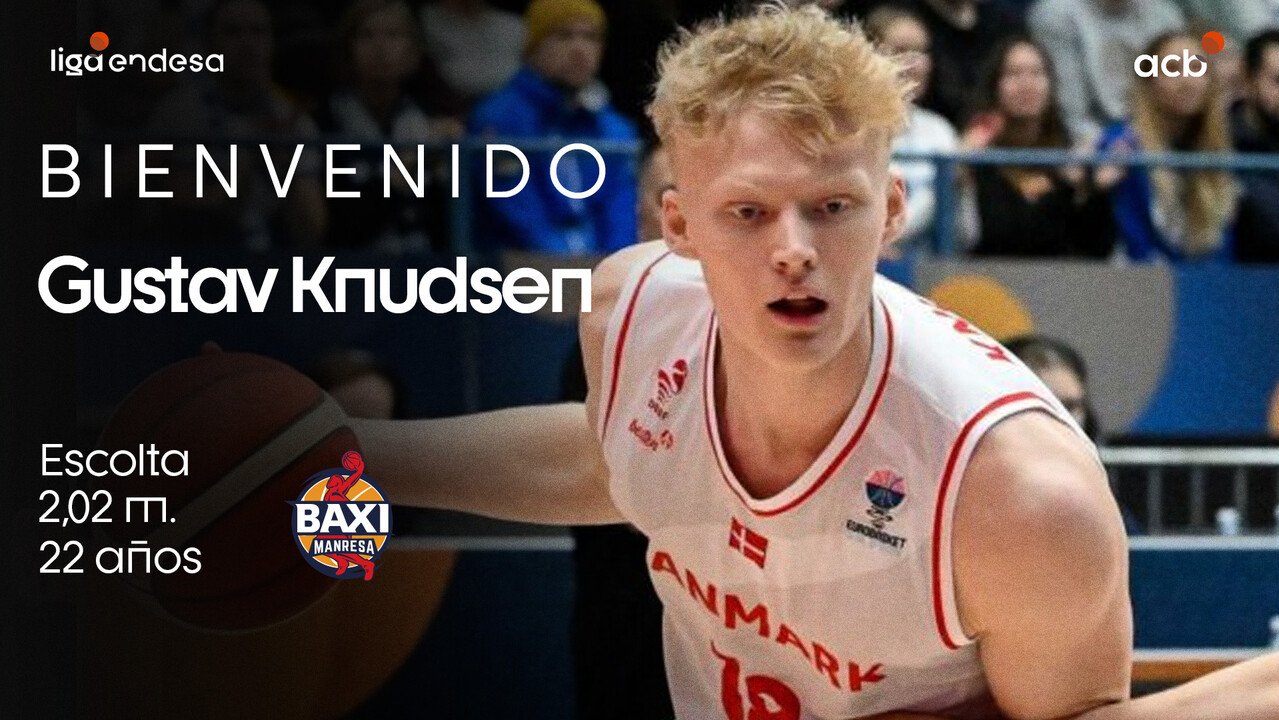 Así juega Gustav Knudsen, nuevo fichaje de BAXI Manresa