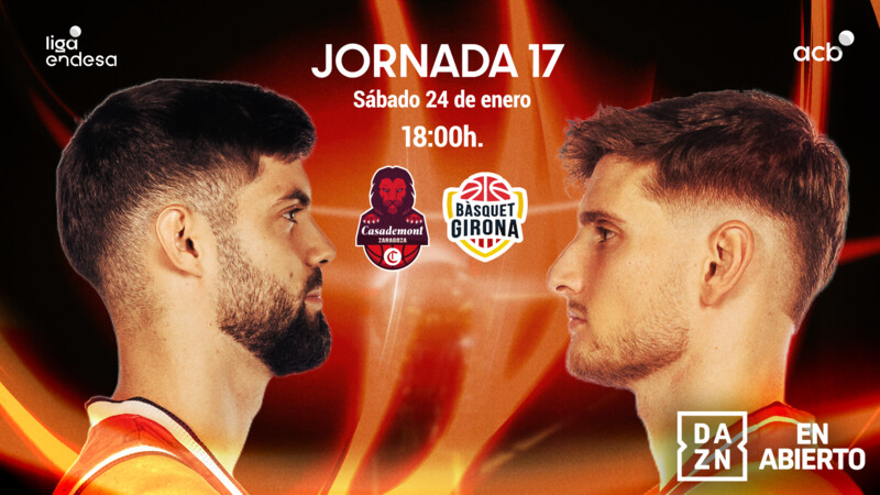 Casademont Zaragoza-B&agrave;squet Girona, en abierto en DAZN
