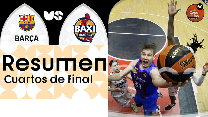 Resumen Barça 107 - BAXI Manresa 70 (Cuartos de final)