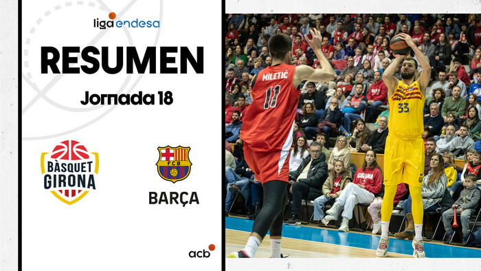 Resumen Bàsquet Girona 73 - Barça 84 (J18)