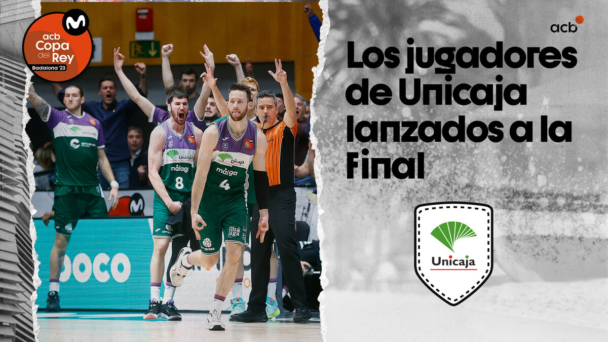 Un Unicaja lanzado hasta la final