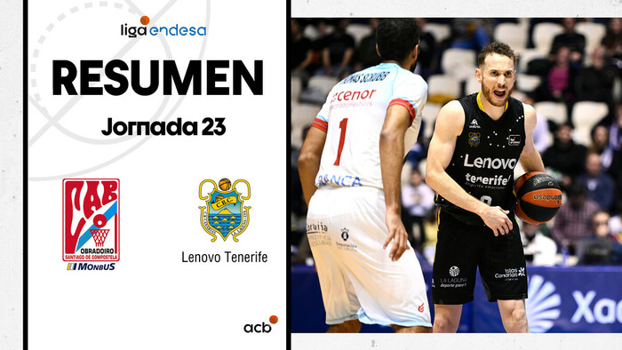 Resumen Monbus Obradoiro 58 - Lenovo Tenerife 78 (J23)